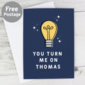 Personalised You Turn Me On Card